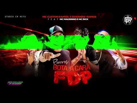 MC CLEITON RAMOS - DJ NANDO RAMOS FEAT MC MAGRINHO E MC RICK - BOTA A CARA FDP