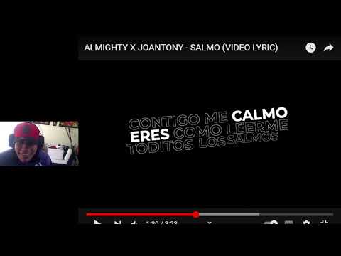 REACCION A SALMO ALMIGHTY X JOANTONY