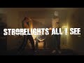 STROBE LIGHTS ALL I SEE Official Music Video