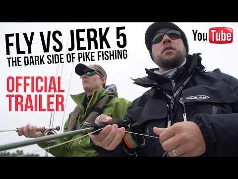 Fly vs Jerk 5 - The Dark Side of Pike Fishing - Official Trailer 2013 (HD)