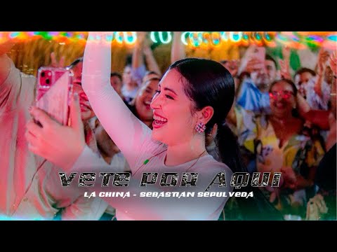 Vete Por Aquí - La China - Sebastián Sepúlveda (LIVE)