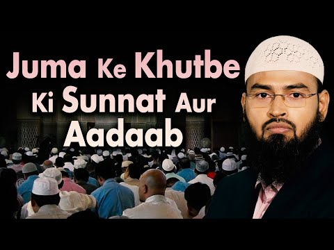 Juma Ki Namaz Ke Khutbe Ki Sunnat Aur Adaab By @AdvFaizSyedOfficial