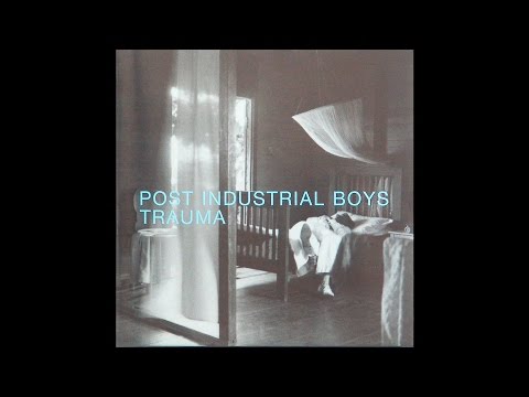 Post Industrial Boys - Trauma [Album]