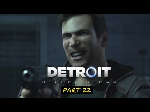 Detroit: Become Human Gameplay Walkthrough (LAST CHANCE, CONNOR) - Part 22