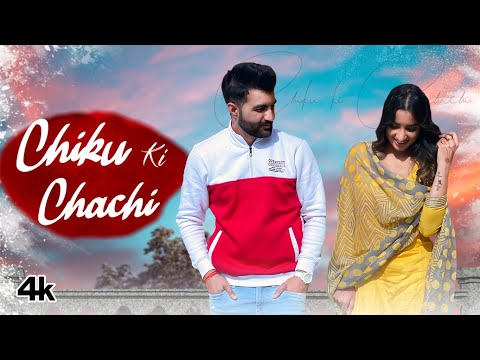 Chiku Ki Chachi — watch video