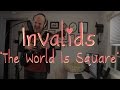 Invalids - The World Is Square (Slain Vid Session ...