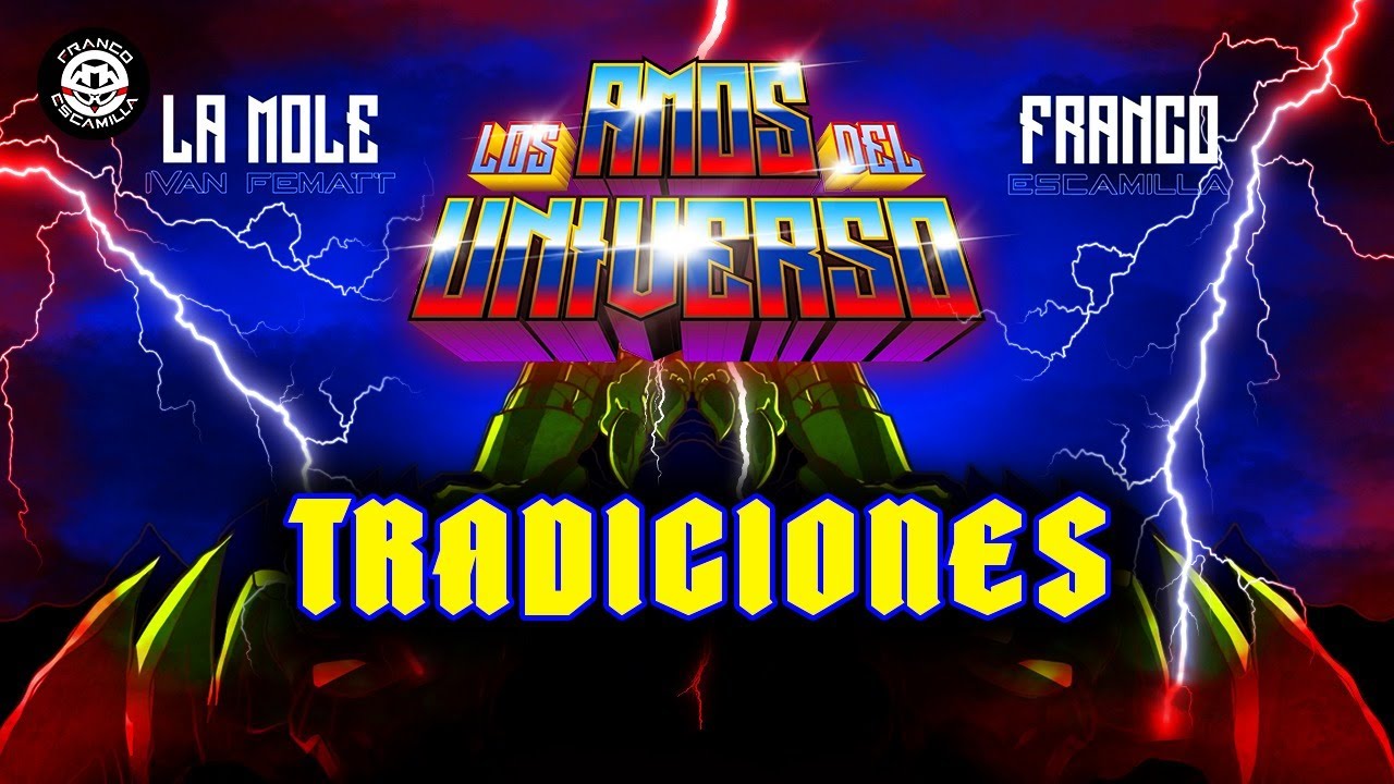 Los Amos del Universo.- Tradiciones