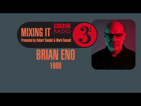 BBC Radio 3 Mixing It - Brian Eno (1998)