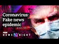 Coronavirus: The conspiracy theories spreading fake news - BBC Newsnight Coronavirus: The conspiracy theories spreading fake news - BBC Newsnight