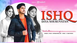 Ishq Diya Shuruvatan Full Audio   Gurnam Bhullar   Sonam Bajwa   Latest Punjabi Songs 2019   YouTube