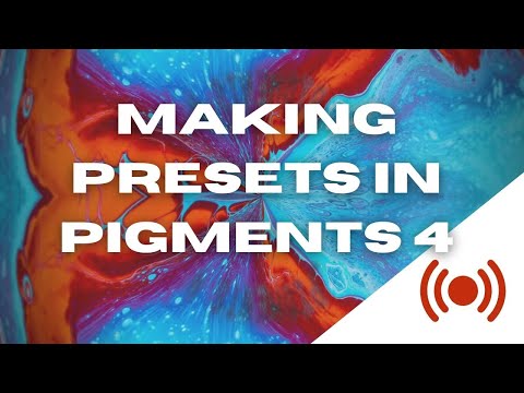Making Presets in Pigments 4 [New Update]