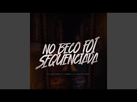 No Beco Foi Sequenciada