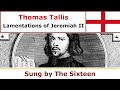 Thomas Tallis - Lamentations of Jeremiah II 