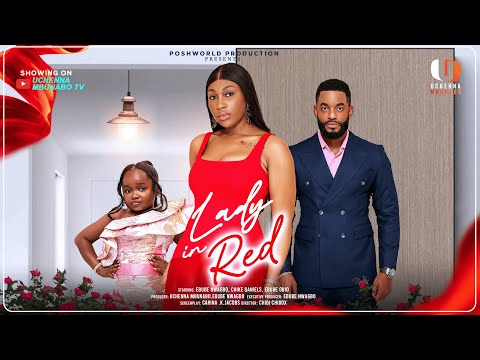 LADY IN RED - EBUBE NWAGBO, CHIKE DANIELS, EBUBE OBIO latest 2025 nigerian movies
