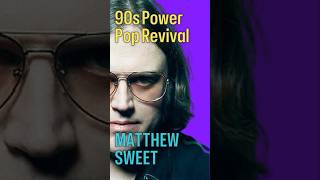 Matthew Sweet: The Ultimate 90s Power Pop Playlist