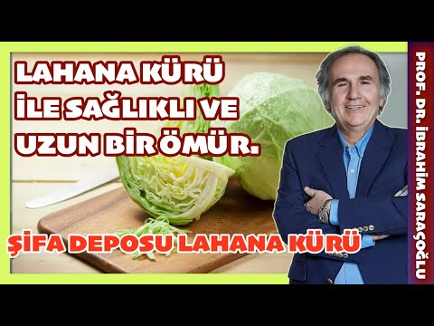 SAĞLIKLI VE UZUN BİR ÖMÜR İÇİN LAHANA KÜRÜ #lahana #ibrahimsaraçoğlu #