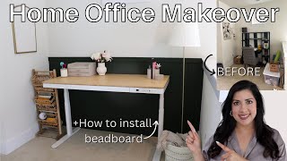 HOME OFFICE MAKEOVER | Office Decorate With Me | How to Install a Beadboard Wall ✨