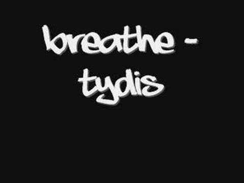 Breathe - Tydis