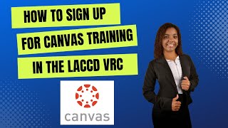 How to Sign Up for Canvas Training in the VRC - LACCD