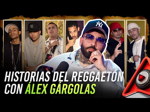 HISTORIAS DEL REGGAETON QUE TE DEJARÁN EN SHOCK CON ALEX GARGOLAS