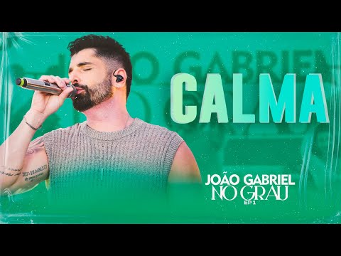 João Gabriel - Calma (DVD João Gabriel No Grau)