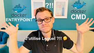 Docker ENTRYPOINT ou CMD, j'utilise lequel ?!!