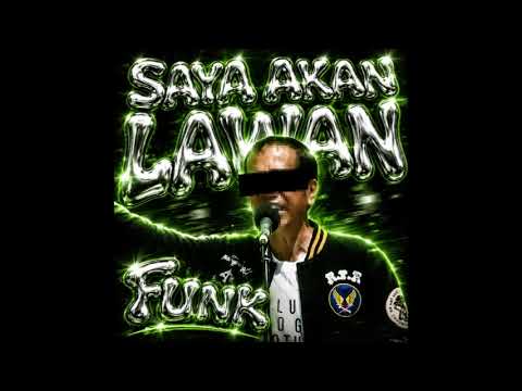 SAYA AKAN LAWAN - FUNK