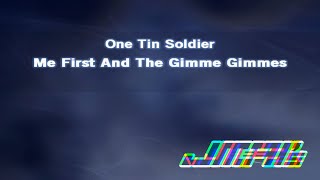 One Tin Soldier [ Karaoke Version ] Me First and the Gimme Gimmes