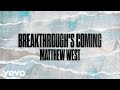 Breakthrough's Coming