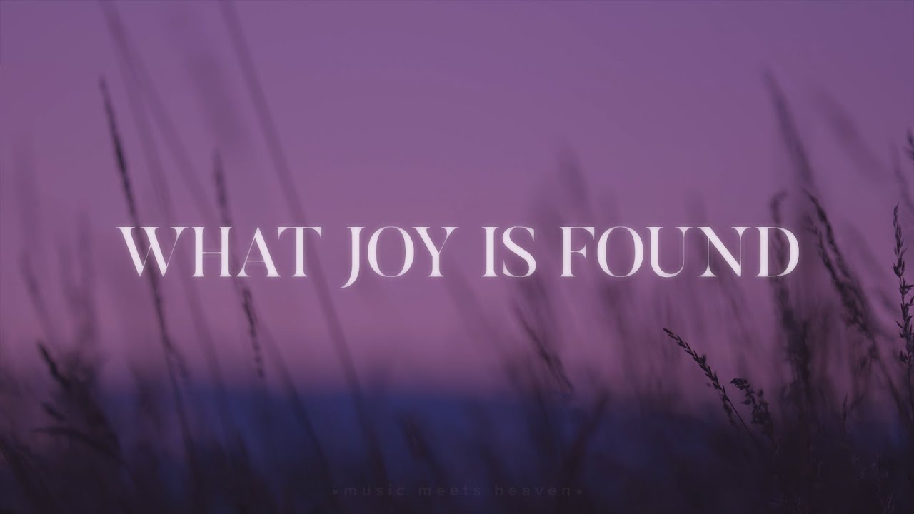 What Joy Is Found