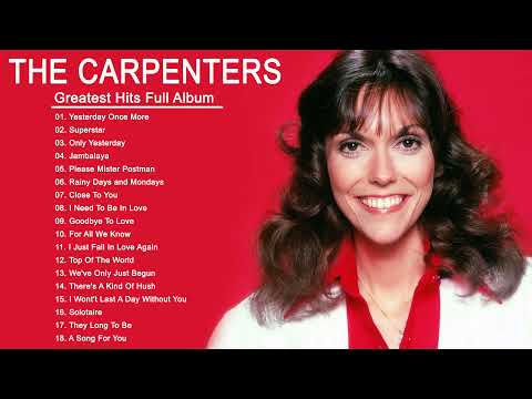 Carpenters Greatest Hits Collection Full Album - The Carpenter Songs - Best Of Carpenter