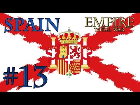 (Finale) Empire Total War (Darthmod): Spain Campaign - Part 13
