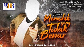 Download lagu Dosa-Dosa Besar #176: Menuduh yang Tidak Benar - Khalid Basalamah mp3