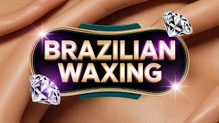 💎 Brazilian Waxing Aftercare Glow: Gentle Luxury Secrets for Timeless Silky Skin