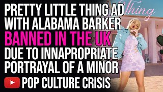 Pretty Little Thing ad With Alabama Barker BANNED in the UK Due to Sexualized Portrayal of a Minor