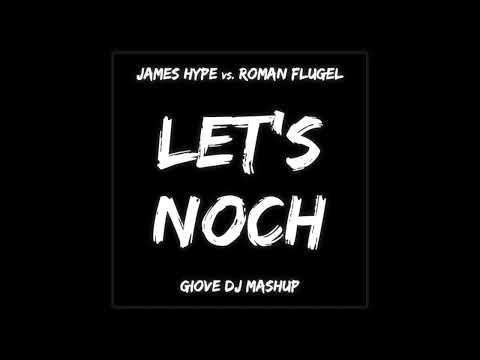 James Hype vs. Roman Flugel - Let's noch (Giove DJ Mashup Edit)
