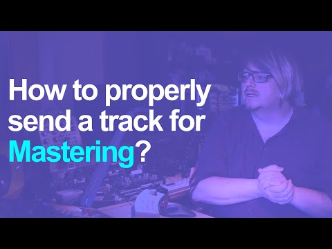 How to properly send a track for mastering? | Robert Babicz.