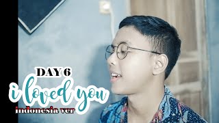 Download lagu I LOVED YOU - DAY 6 | Indonesia Ver | Cover by Chandra Ghazi mp3
