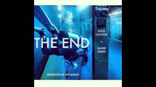 Nyck Caution "The End" ft. Danse Daimons