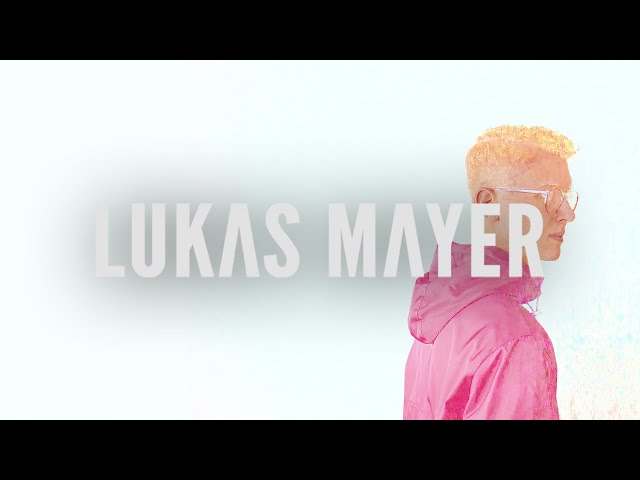 Lukas Mayer - I Like You