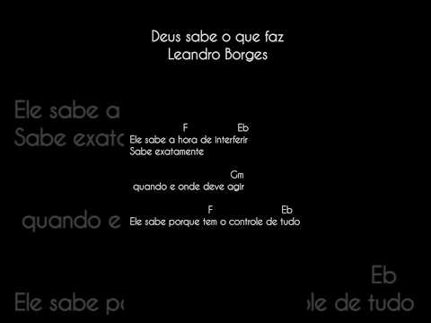 Deus Sabe O Que Faz - Leandro Borges