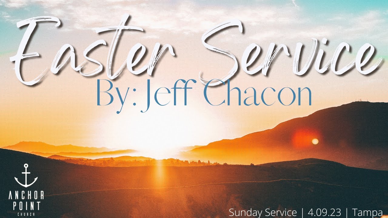 Anchor Point Easter Service | Sunday | 04.09.23