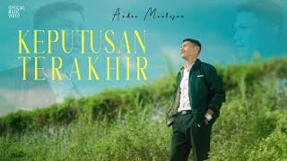 Download lagu ANDRE MASTIJAN - KEPUTUSAN TERAKHIR mp3