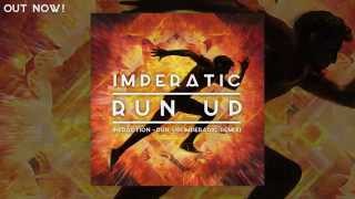 Infraction - Run Up (Imperatic Remix)