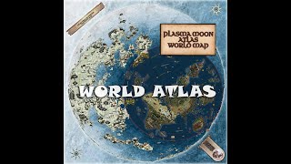 World Atlas by Plasma Moon Exploration