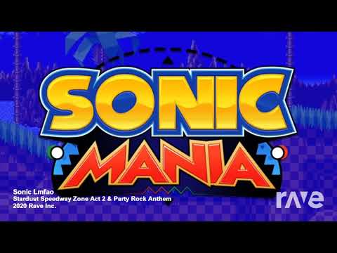 Sonic Lmfao - Stardust Speedway Zone Act 2 & Party Rock Anthem | RaveDj