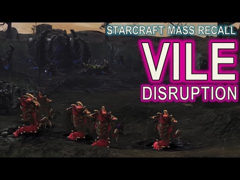 Starcraft Mass Recall 47 - Vile Disruption