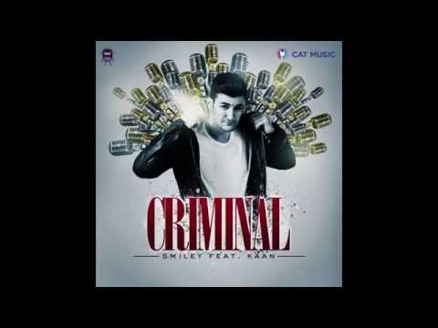 Smiley feat  Kaan -Criminal (Official Single)