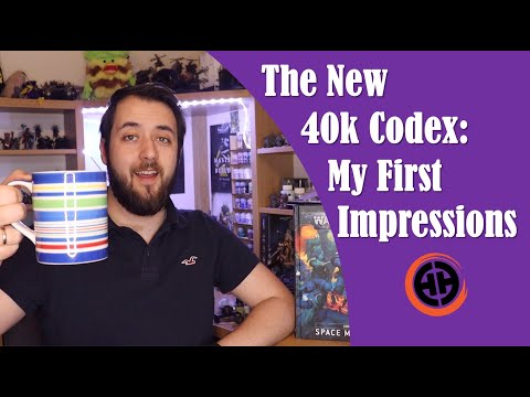 The New 40k Codex: First Impressions