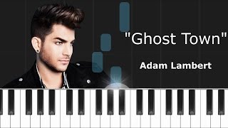 Adam Lambert - &quot;Ghost Town&quot; Piano Tutorial - Chords - How To Play - Cover